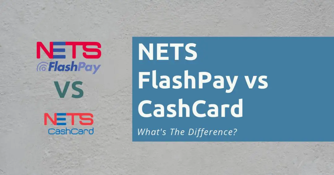 NETS FlashPay vs CashCard