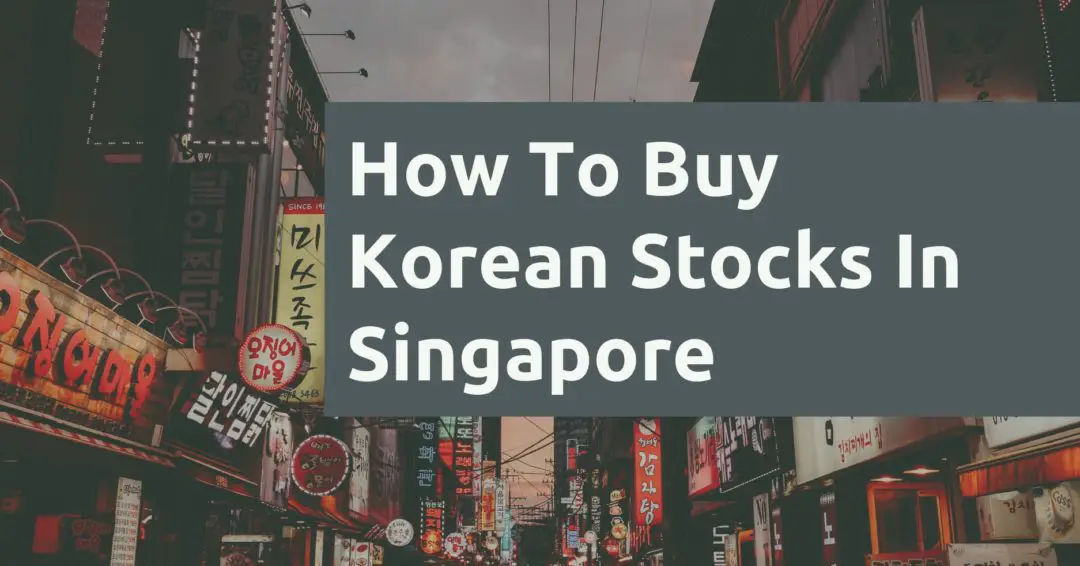How To Buy Korean Stocks In Singapore