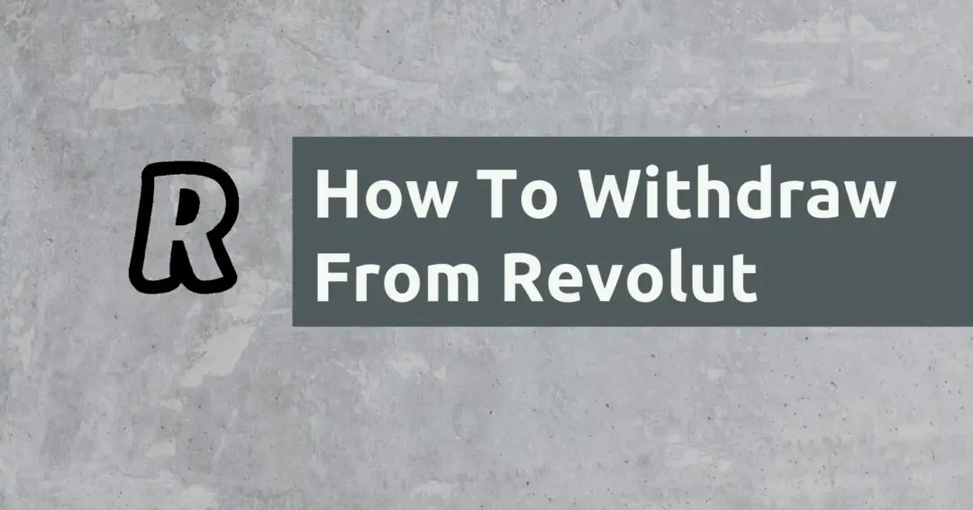 How To Withdraw From Revolut