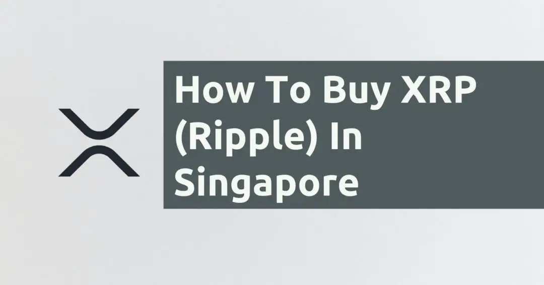 How to Buy XRP Ripple In Singapore
