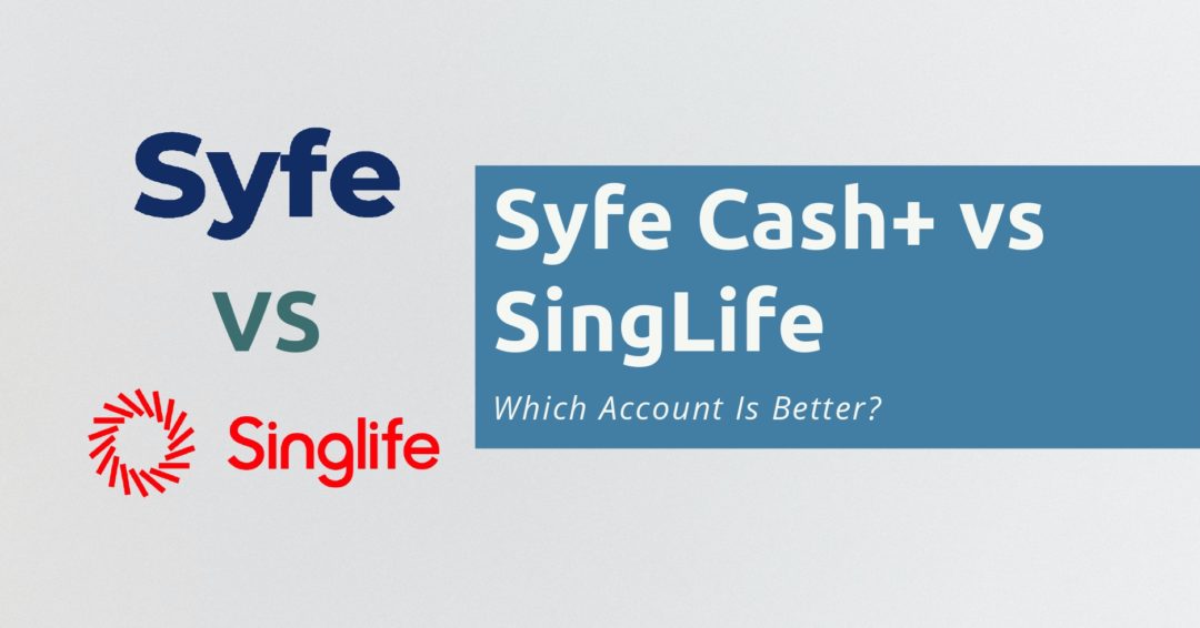 Syfe Cash vs SingLife
