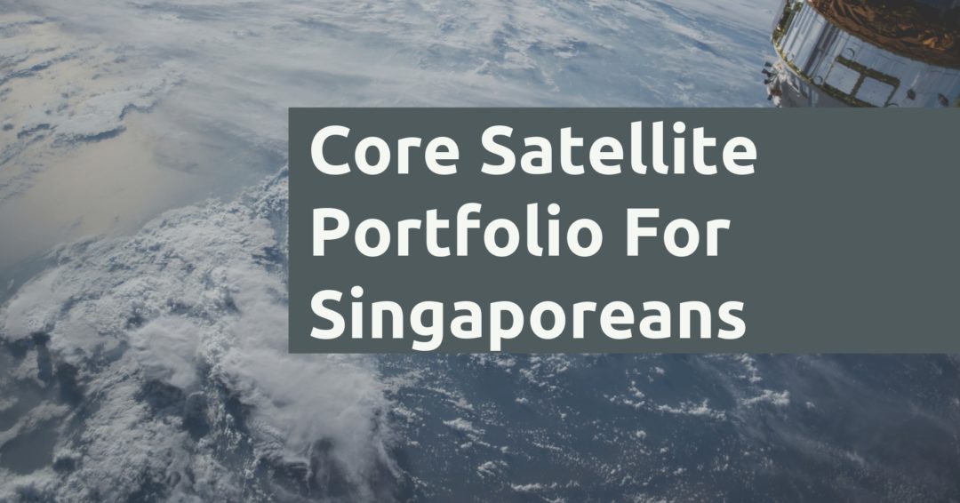 Core Satellite Singapore
