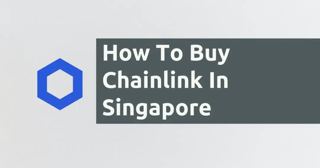 How To Buy Chainlink In Singapore