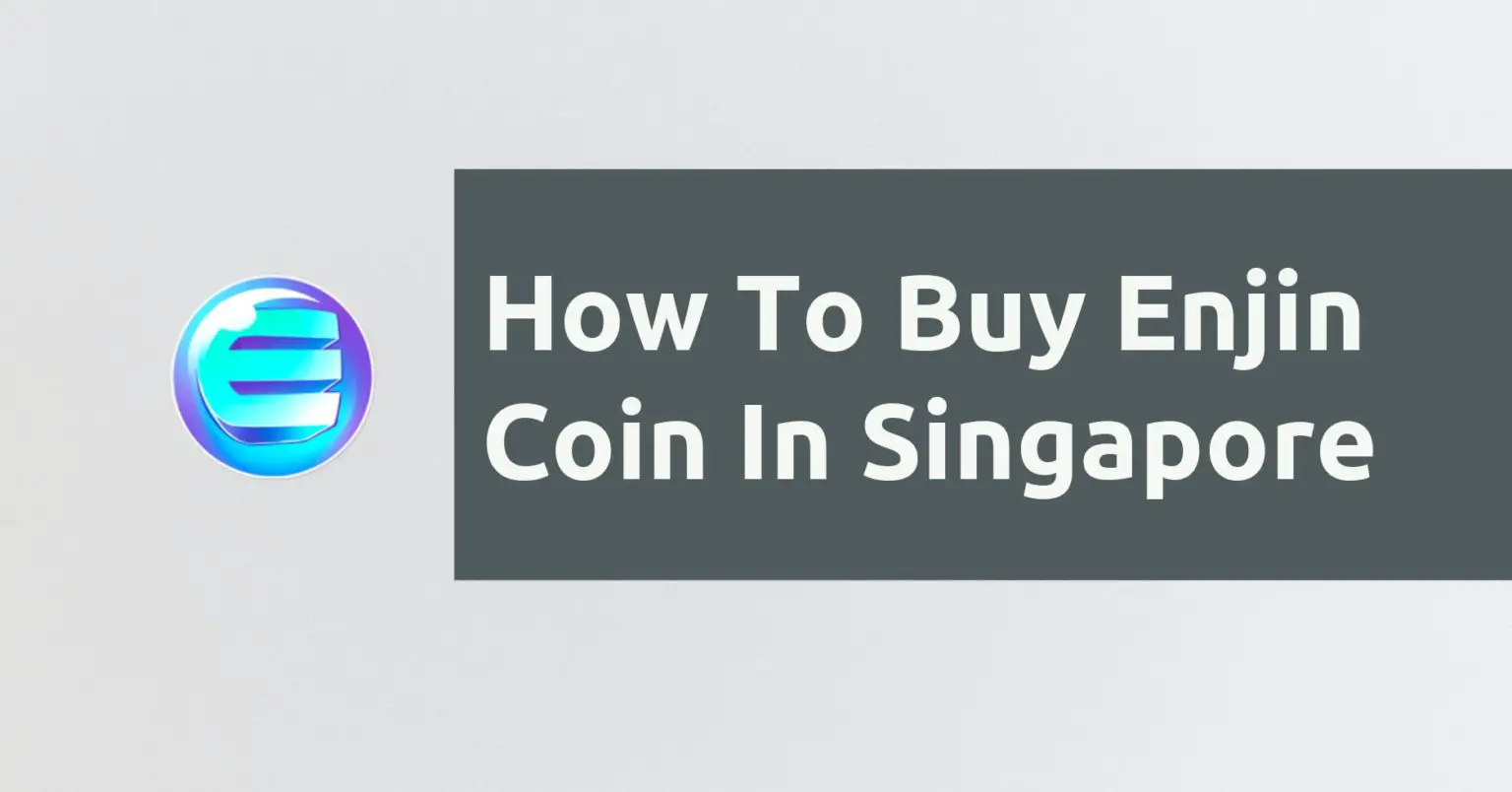 8 Ways You Can Buy Enjin Coin In Singapore (2021 ...