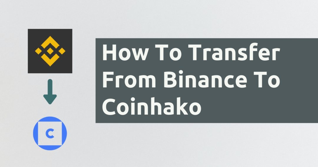 How To Transfer From Binance To Coinhako