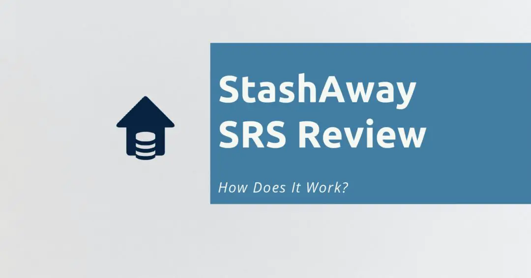 StashAway SRS Review