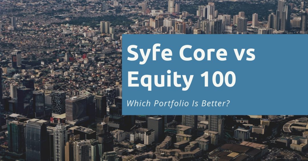 Syfe Core vs Equity 100