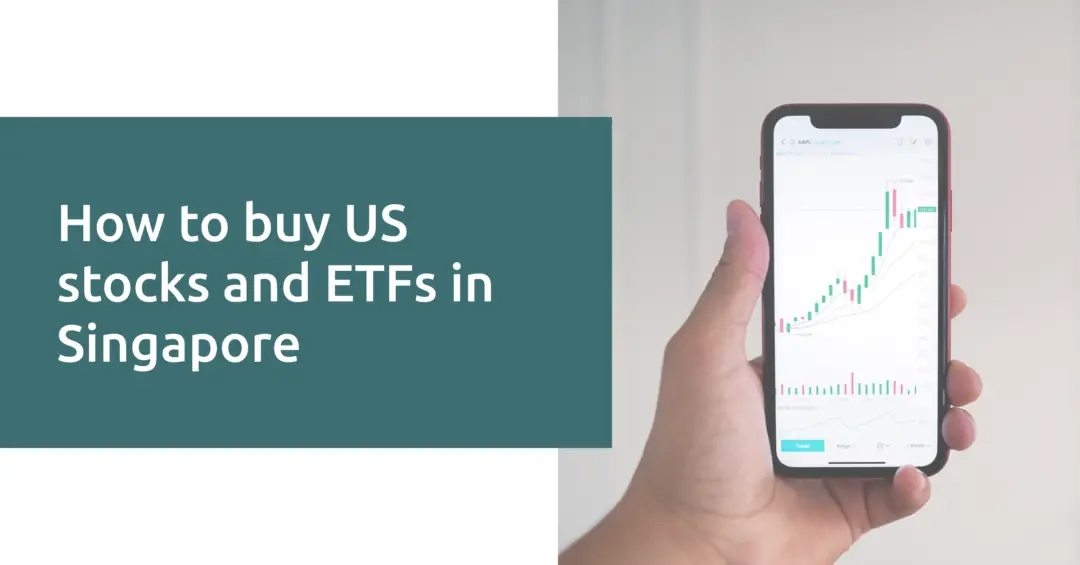 How To Buy US Stocks and ETFs In Singapore