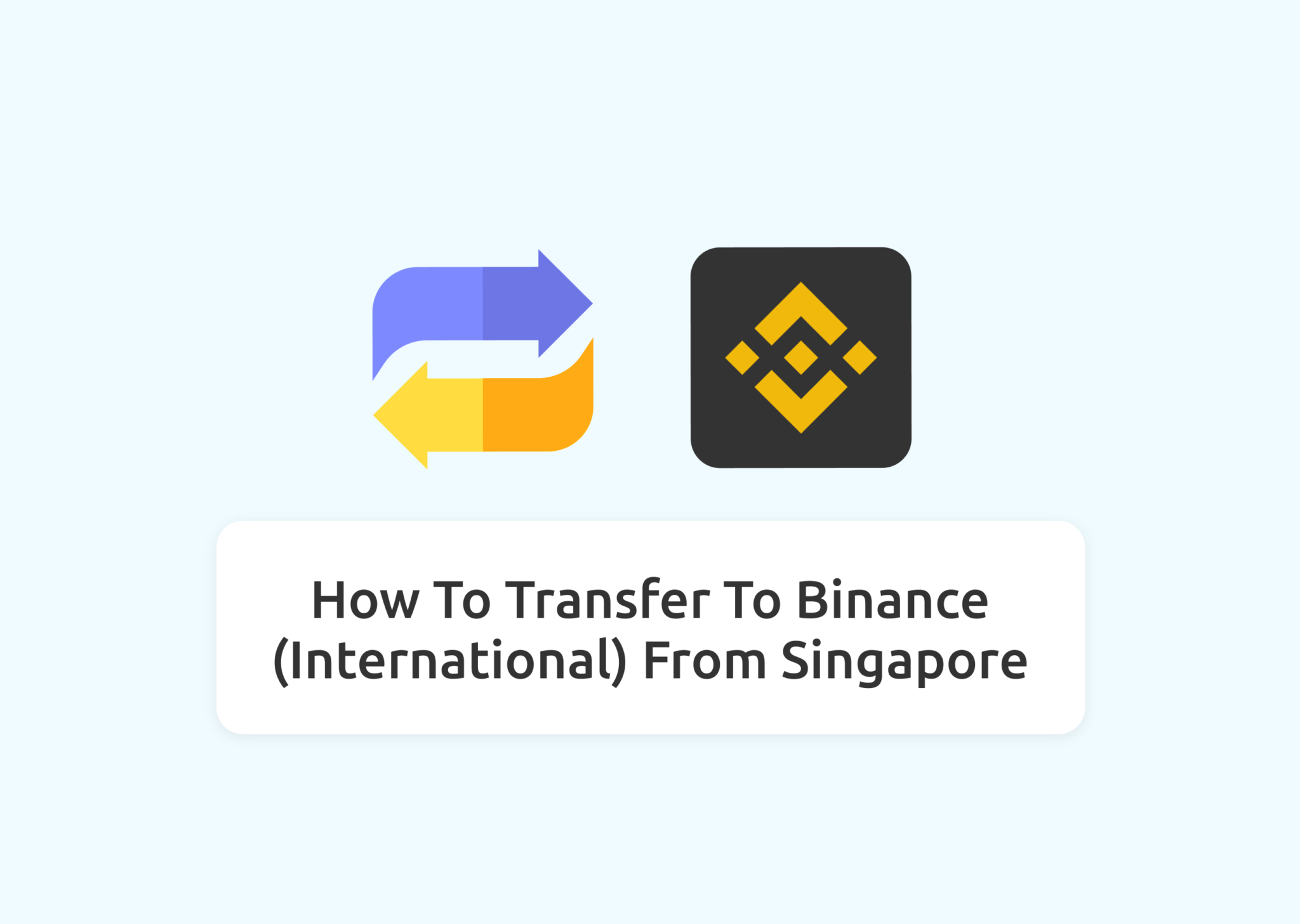 How To Transfer To Binance (International) From Singapore ...