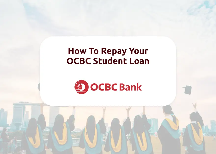 How To Repay OCBC Student Loan