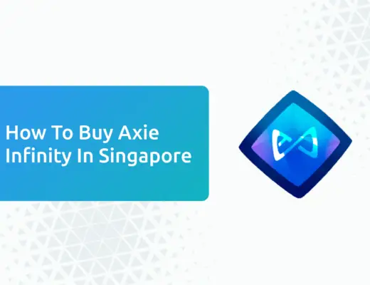 How To Buy Axie Infinity in Singapore