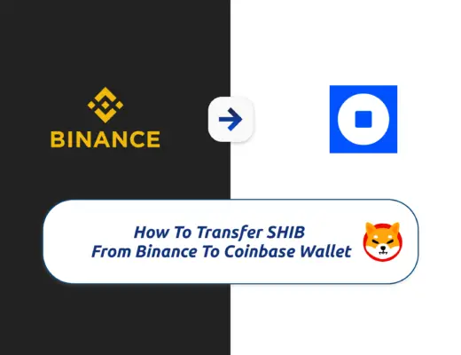 Transfer SHIB From Binance To Coinbase Wallet