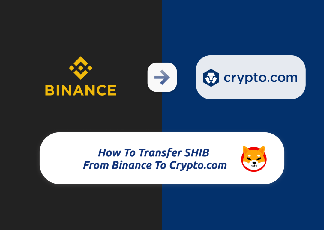 Transfer SHIB From Binance To Crypto.com