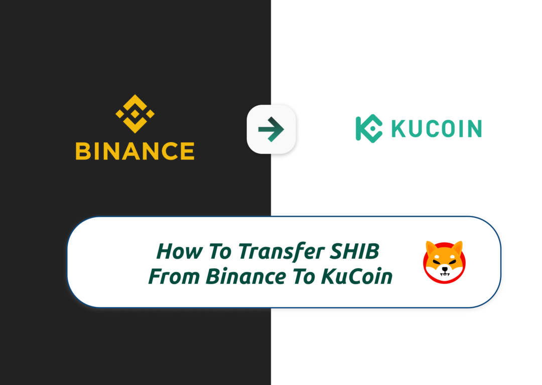 Transfer SHIB From Binance To KuCoin