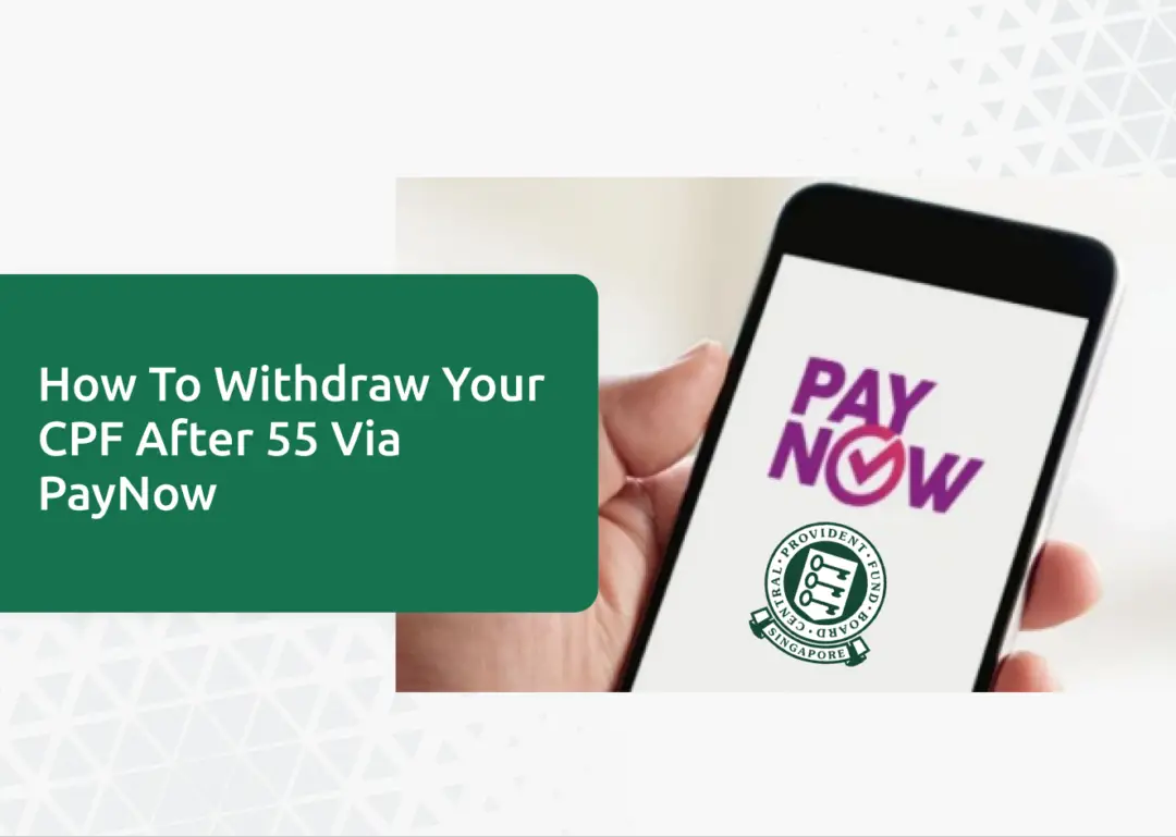Withdraw CPF After 55 Using PayNow