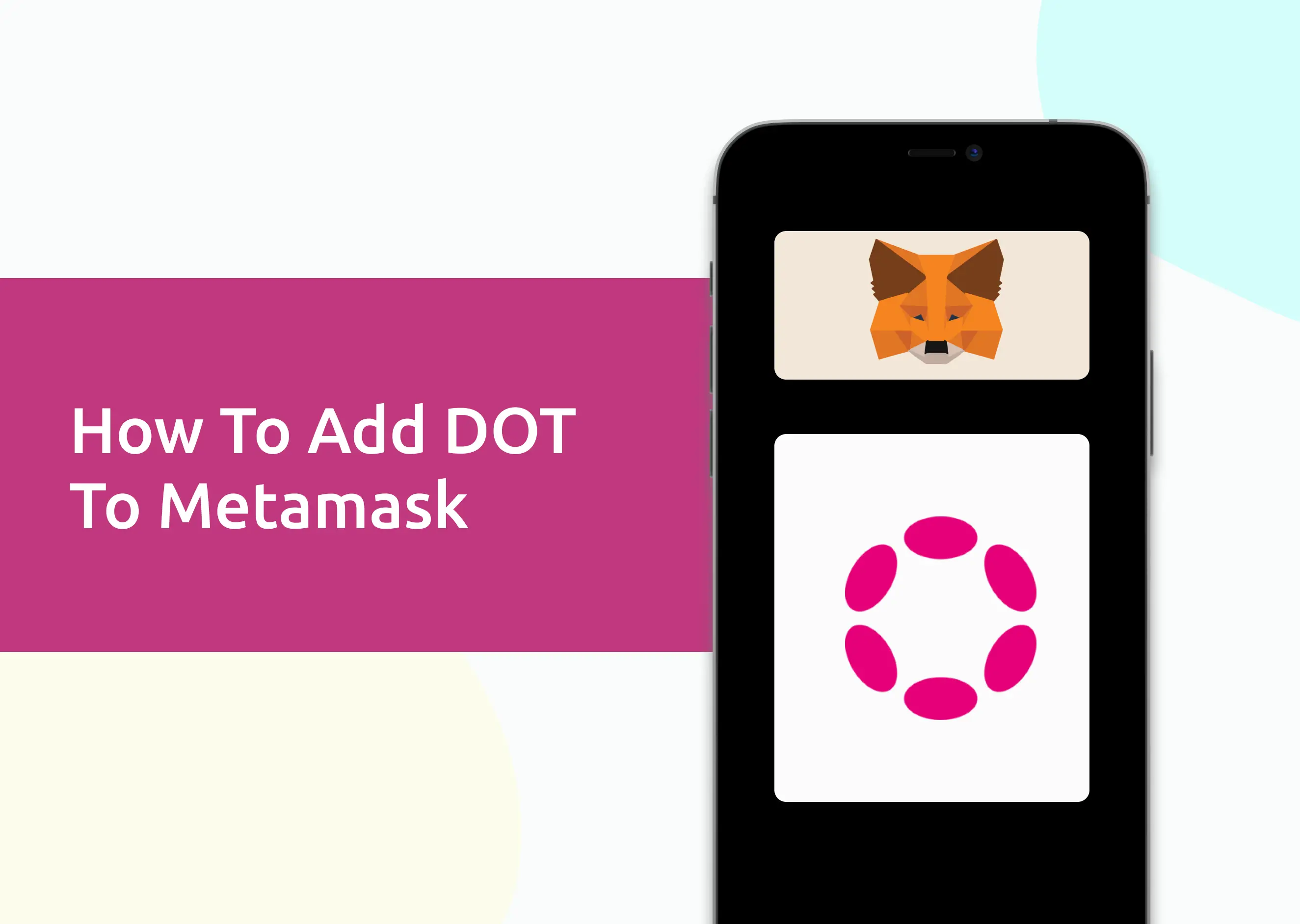4 Steps To Add DOT To Your Metamask Wallet 