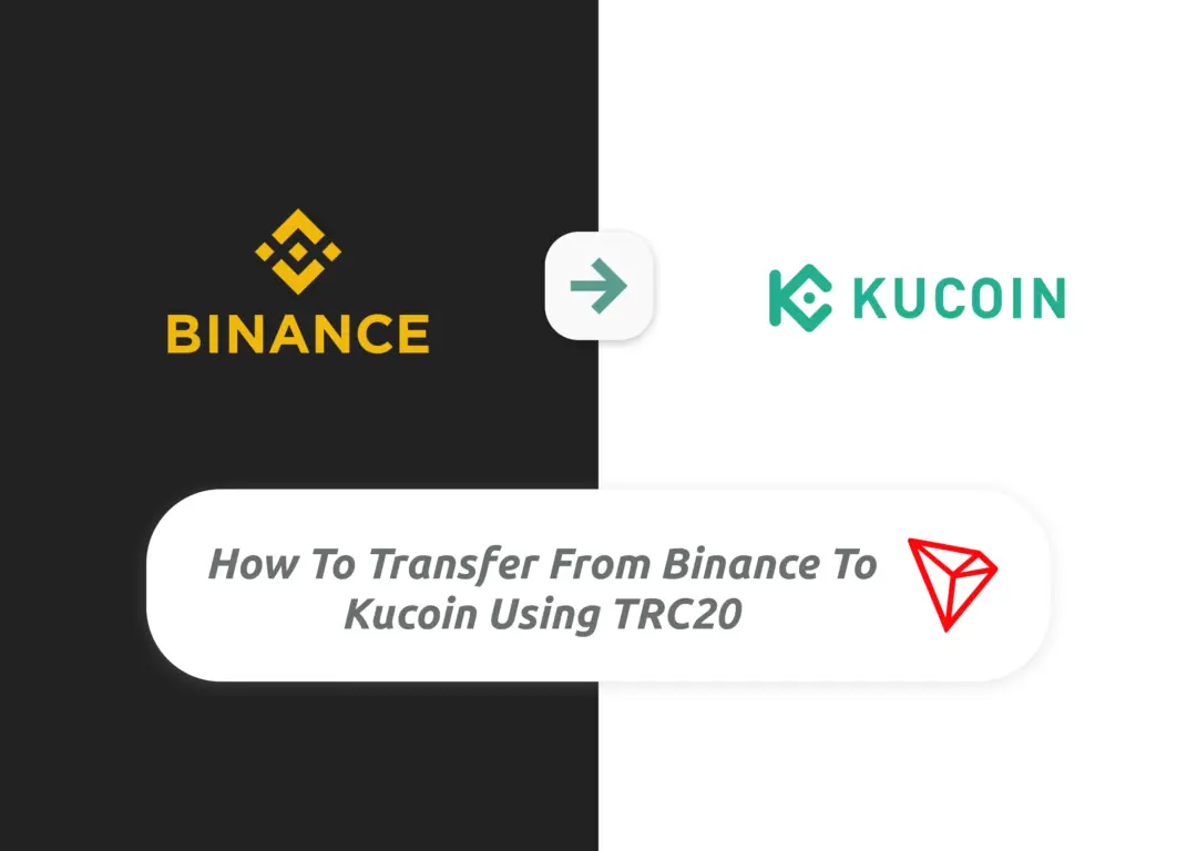 Binance To KuCoin TRC20