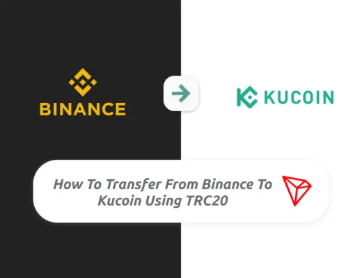 Binance To KuCoin TRC20