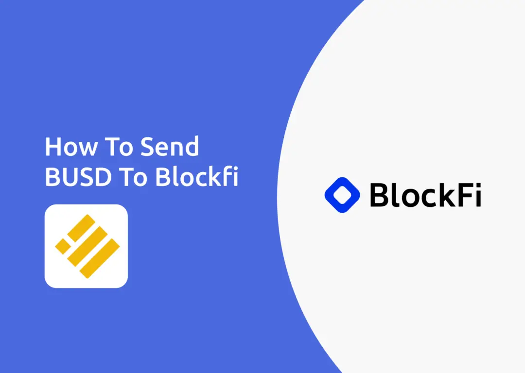 Send BUSD To Blockfi