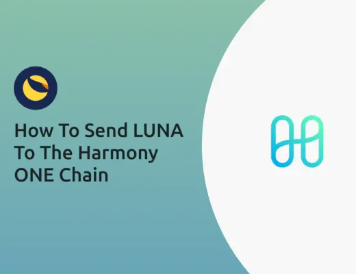 Send LUNA To The Harmony ONE Chain