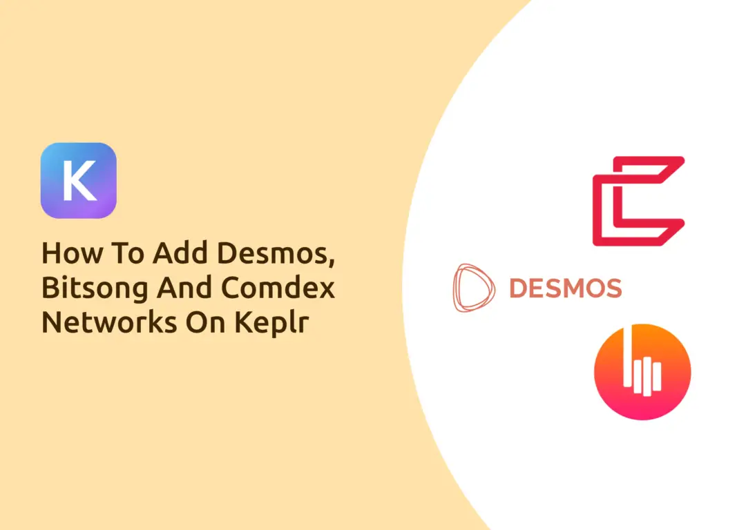 Add Desmos Bitsong And Comdex Networks On Keplr