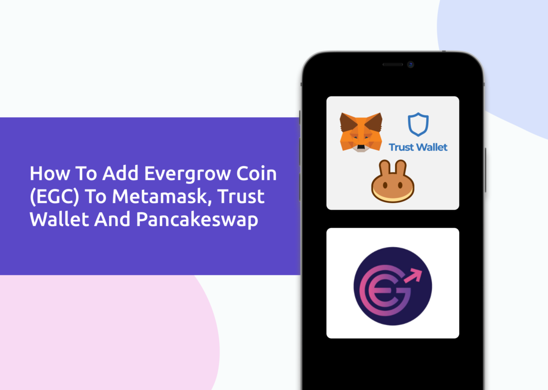 Add Evergrow Coin EGC To Metamask Pancakeswap Trust Wallet
