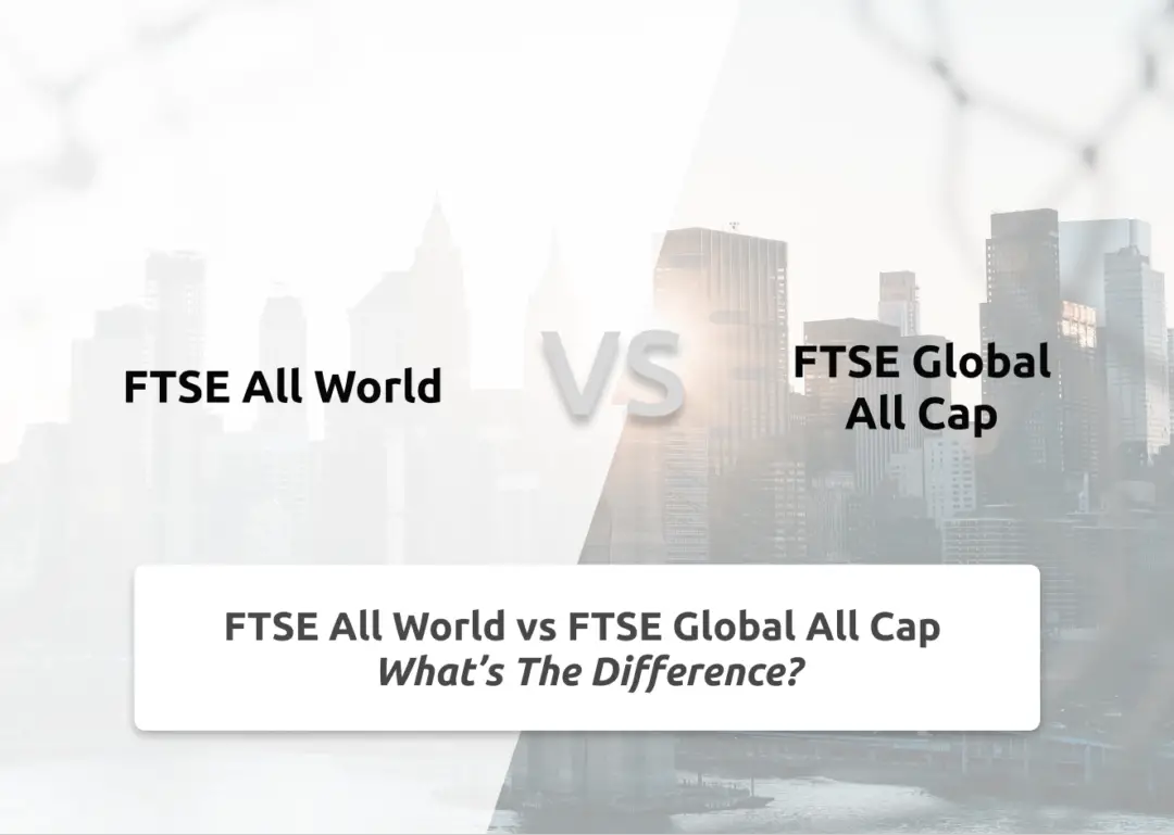 FTSE All World vs FTSE Global All Cap