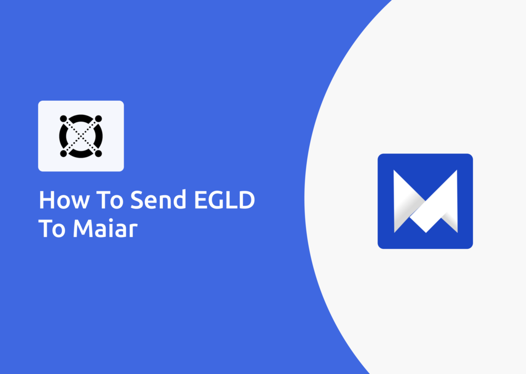 How To Send EGLD To Maiar
