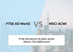 FTSE All-World Vs ACWI What's The Difference? | Financially Independent Pharmacist