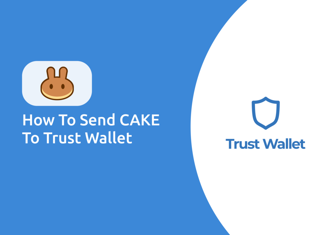 Send CAKE To Trust Wallet