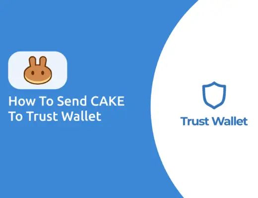 Send CAKE To Trust Wallet